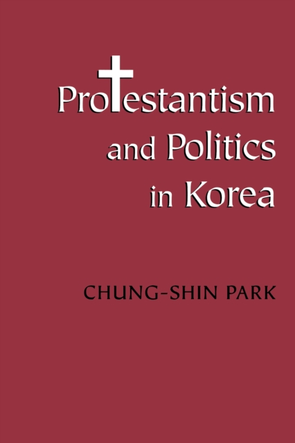 Protestantism and Politics in Korea, PDF eBook