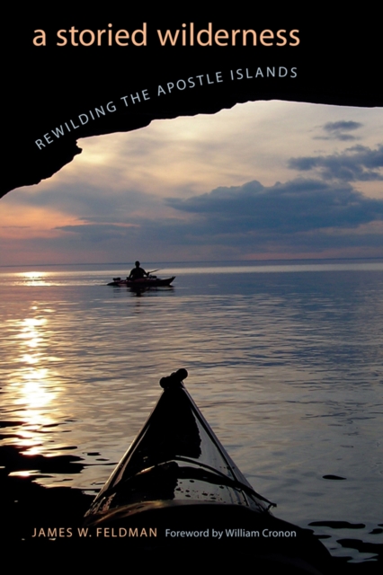 A Storied Wilderness : Rewilding the Apostle Islands, EPUB eBook