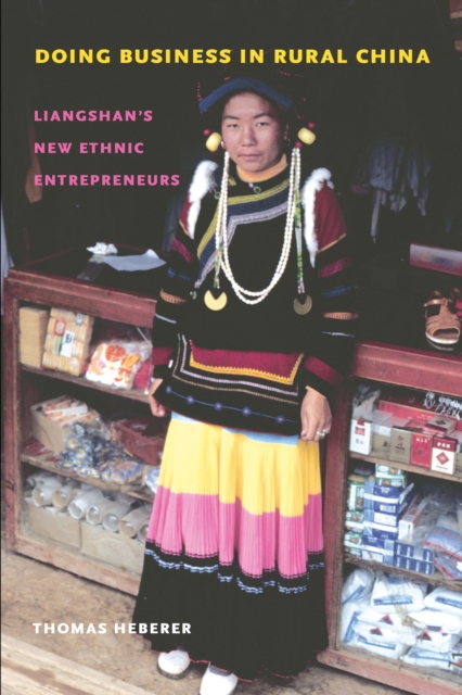 Doing Business in Rural China : Liangshan's New Ethnic Entrepreneurs, EPUB eBook