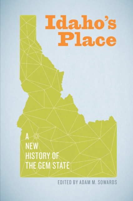 Idaho's Place : A New History of the Gem State, EPUB eBook