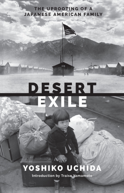 Desert Exile : The Uprooting of a Japanese American Family, EPUB eBook