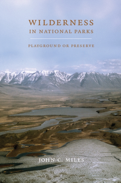 Wilderness in National Parks : Playground or Preserve, EPUB eBook