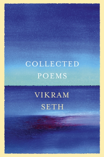 Collected Poems : From the author of A SUITABLE BOY, EPUB eBook