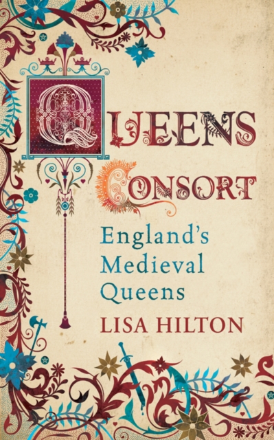 Queens Consort : England's Medieval Queens, EPUB eBook