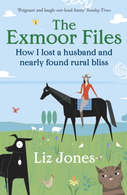 The Exmoor Files : How I Lost A Husband And Found Rural Bliss, EPUB eBook