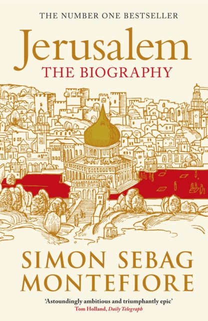 Jerusalem : The Biography   A History of the Middle East, EPUB eBook