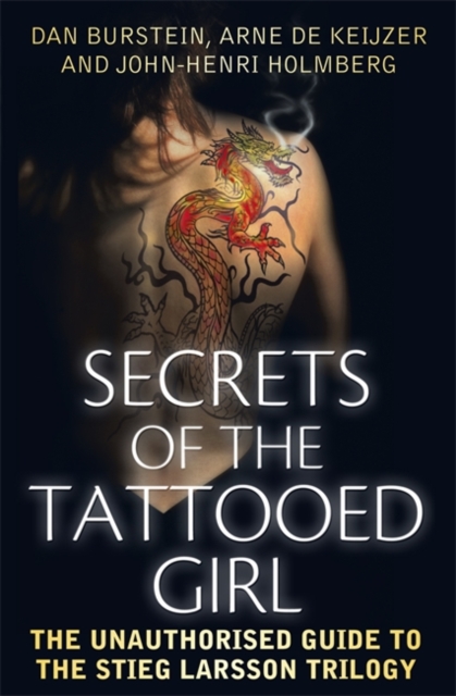 Secrets of the Tattooed Girl : The Unauthorised Guide to the Stieg Larsson Trilogy, EPUB eBook
