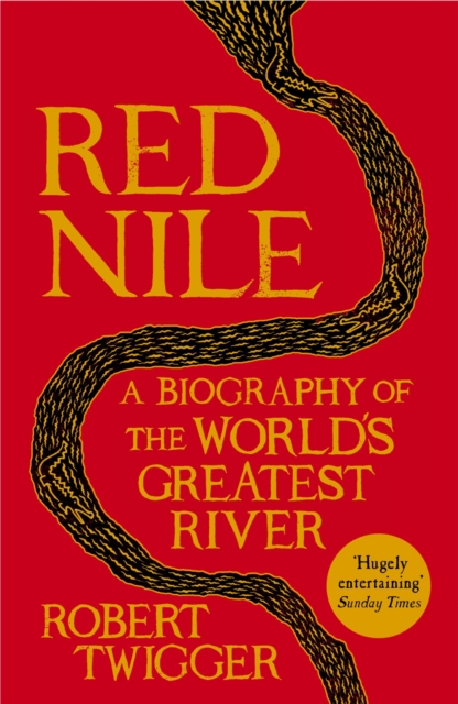 Red Nile : The Biography of the World's Greatest River, EPUB eBook