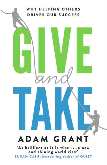 Give and Take : A Revolutionary Approach to Success, EPUB eBook