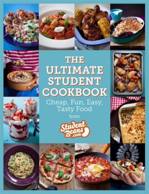 The Ultimate Student Cookbook : Cheap, Fun, Easy, Tasty Food, Paperback / softback Book