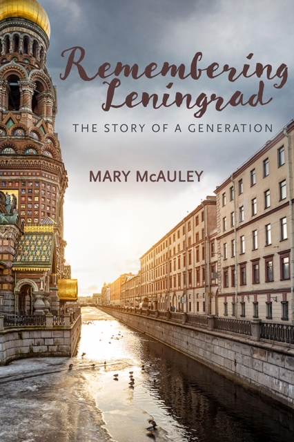 Remembering Leningrad : The Story of a Generation, Hardback Book