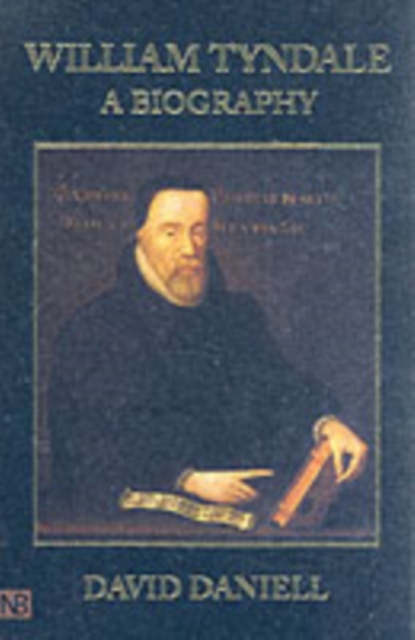 William Tyndale : A Biography, Paperback / softback Book