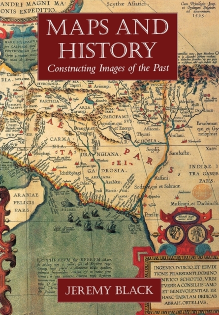 Maps and History : Constructing Images of the Past, Paperback / softback Book