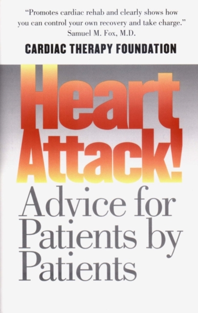Heart Attack! : Advice for Patients by Patients, EPUB eBook