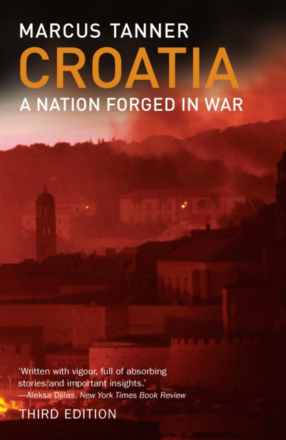 Croatia : A Nation Forged in War, EPUB eBook