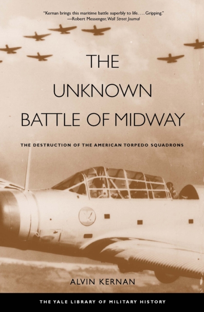 The Unknown Battle of Midway : The Destruction of the American Torpedo Squadrons, EPUB eBook