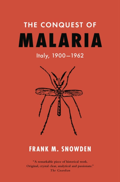 The Conquest of Malaria : Italy, 1900-1962, EPUB eBook