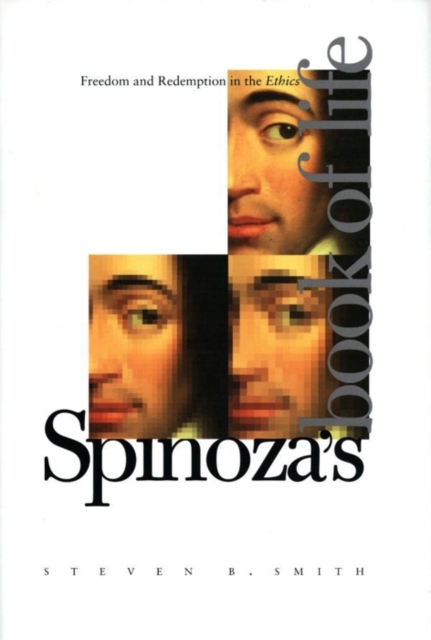 Spinoza's Book of Life : Freedom and Redemption in the Ethics, PDF eBook