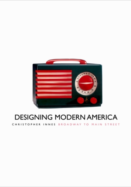 Designing Modern America : Broadway to Main Street, EPUB eBook