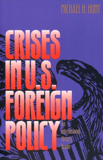 Crises in U.S. Foreign Policy : An International History Reader, PDF eBook