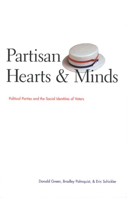 Partisan Hearts and Minds : Political Parties and the Social Identities of Voters, EPUB eBook