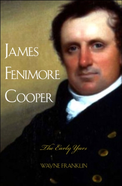 James Fenimore Cooper : The Early Years, EPUB eBook