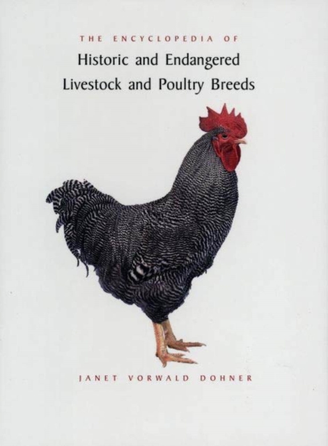 The Encyclopedia of Historic and Endangered Livestock and Poultry Breeds, PDF eBook