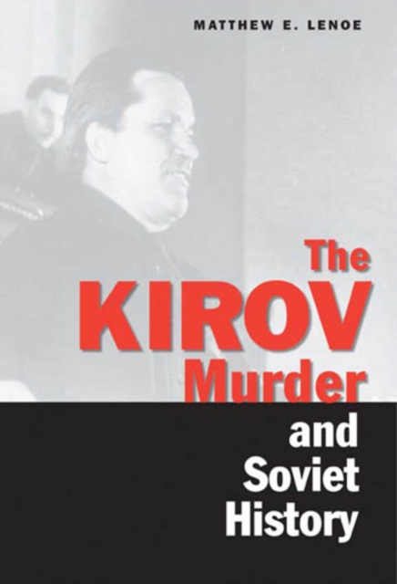 The Kirov Murder and Soviet History, EPUB eBook