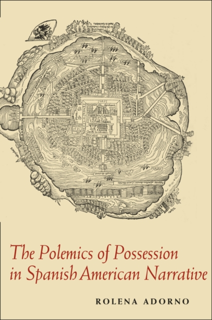 The Polemics of Possession in Spanish American Narrative, PDF eBook