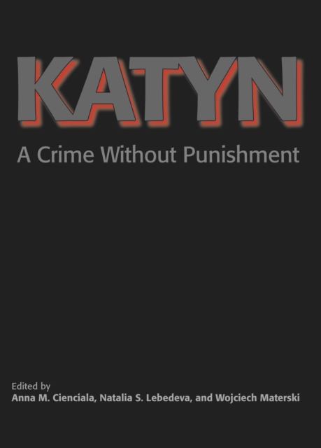 Katyn : A Crime Without Punishment, PDF eBook