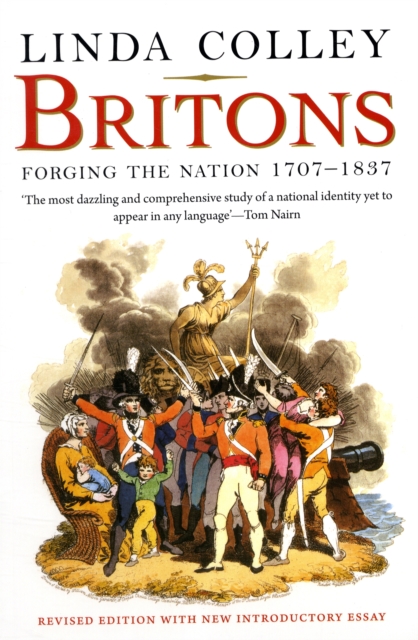 Britons : Forging the Nation 1707-1837, Paperback / softback Book