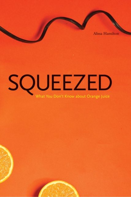 Squeezed : What You Don't Know About Orange Juice, EPUB eBook