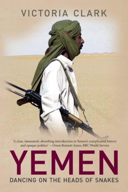Yemen : Dancing on the Heads of Snakes, EPUB eBook