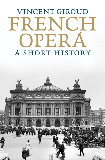 French Opera : A Short History, EPUB eBook