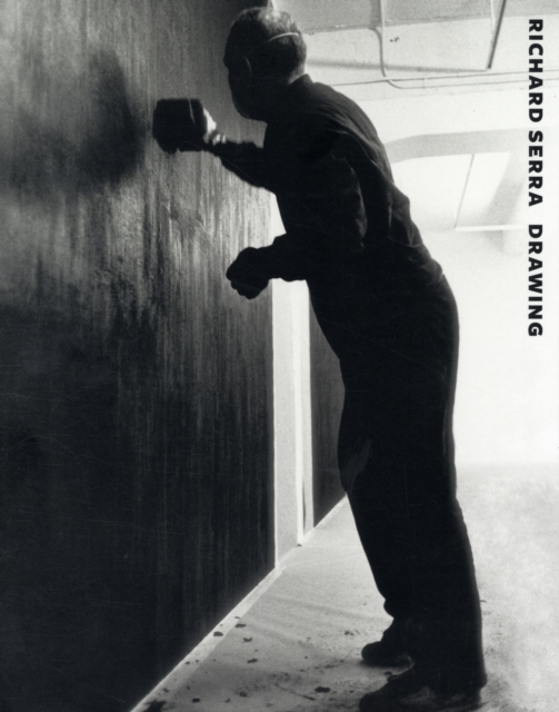Richard Serra Drawing : A Retrospective, Hardback Book