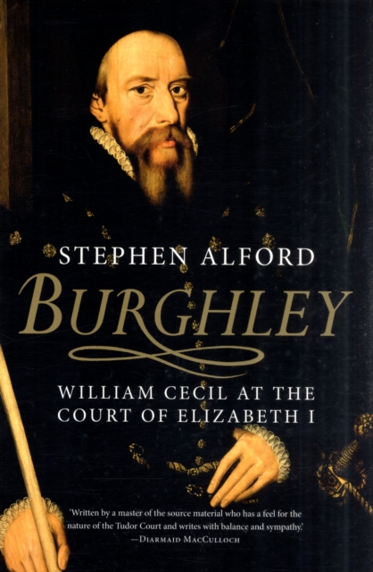 Burghley : William Cecil at the Court of Elizabeth I, Paperback / softback Book
