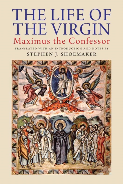 The Life of the Virgin : Maximus the Confessor, EPUB eBook