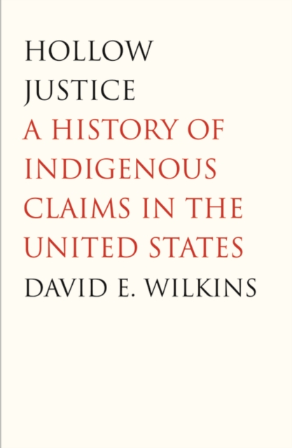 Hollow Justice : A History of Indigenous Claims in the United States, EPUB eBook
