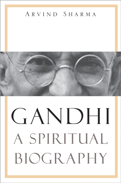 Gandhi : A Spiritual Biography, EPUB eBook