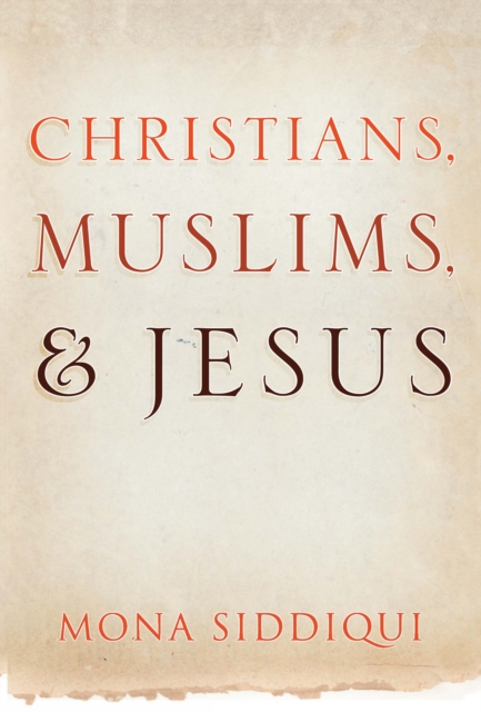 Christians, Muslims, and Jesus, EPUB eBook
