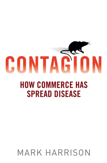 Contagion : How Commerce Has Spread Disease, EPUB eBook