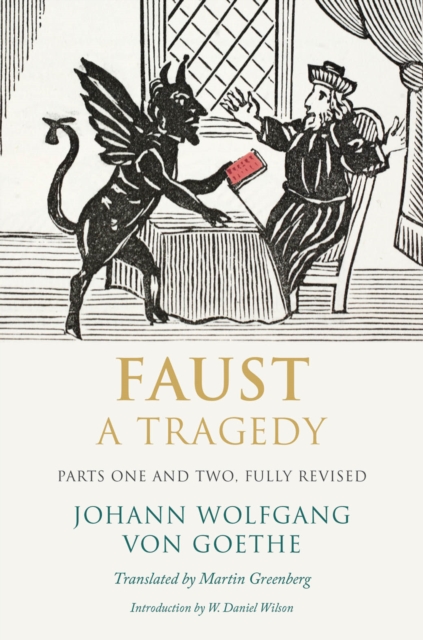 Faust : A Tragedy, Parts One and Two, Fully Revised, EPUB eBook