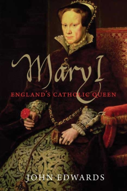Mary I : England's Catholic Queen, Paperback / softback Book