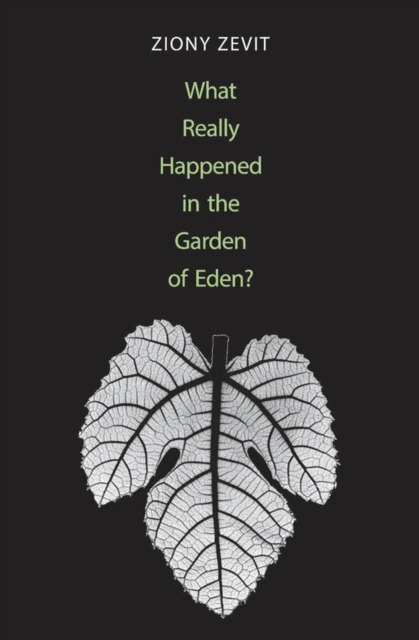 What Really Happened in the Garden of Eden?, EPUB eBook