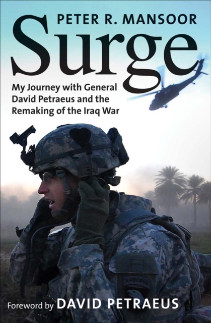 Surge : My Journey with General David Petraeus and the Remaking of the Iraq War, EPUB eBook