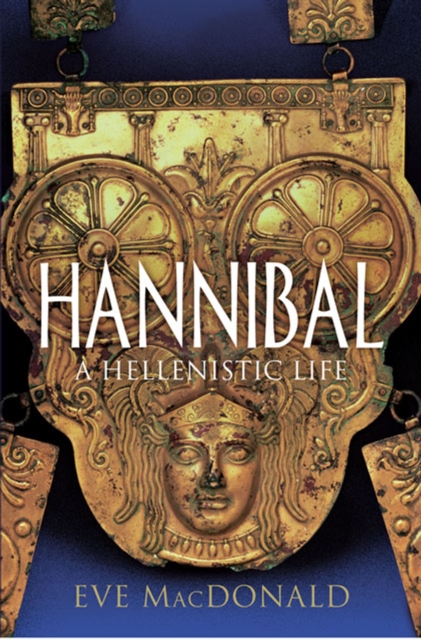 Hannibal : A Hellenistic Life, EPUB eBook