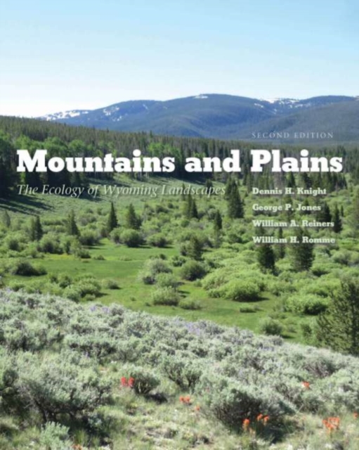 Mountains and Plains : The Ecology of Wyoming Landscapes, PDF eBook