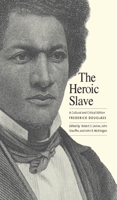 The Heroic Slave : A Cultural and Critical Edition, EPUB eBook