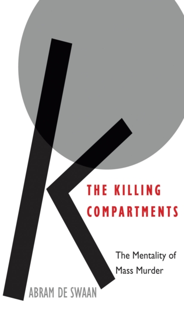 The Killing Compartments : The Mentality of Mass Murder, EPUB eBook