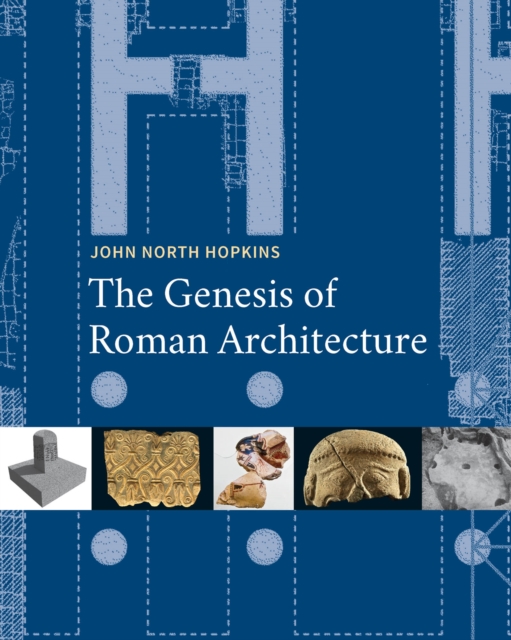The Genesis of Roman Architecture, EPUB eBook